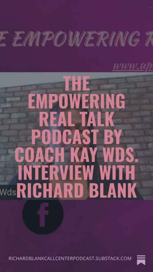 The-Empowering-Real-Talk-Podcast-by-Coach-Kay-Wds.-Interview-with-Richard-Blank-3a15987503e9c552b.jpg